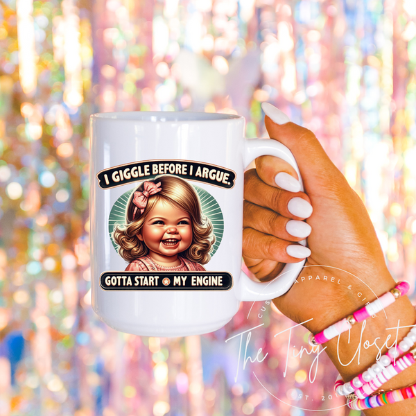 I Giggle Before I Argue Mug
