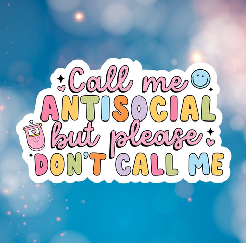 Fables and Fae - Call Me Antisocial, but Please Don't Call Me Sticker: 3 / Glossy