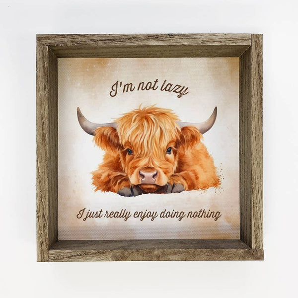 Hangout Home - Not Lazy Highland Cow - Cute Farmhouse Animal Canvas Art