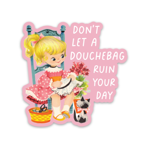 FUN CLUB - Don't Let A Douchebag Ruin Your Day Sticker (funny, laptop)