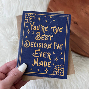 Big Moods - "You're The Best Decision I've Ever Made" Card