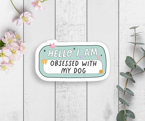 Expression Design Co - Obsessed With My Dog Vinyl Sticker