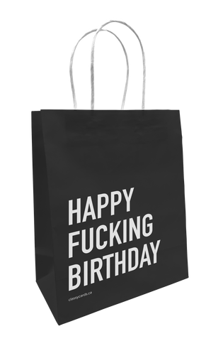 Classy Cards Creative - Happy Fucking Birthday Gift Bag