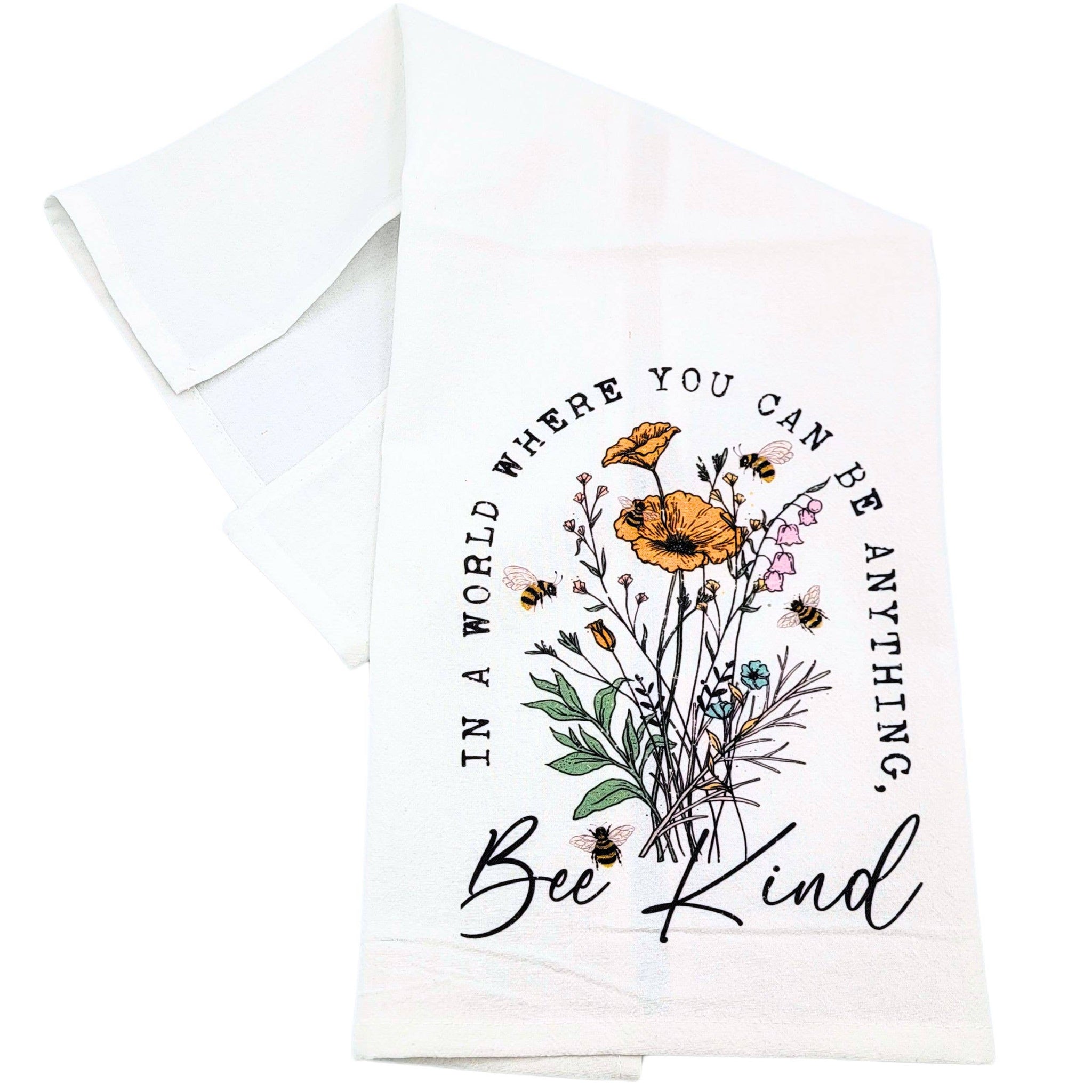 You Can Be Anything Bee Kind Tea Towels