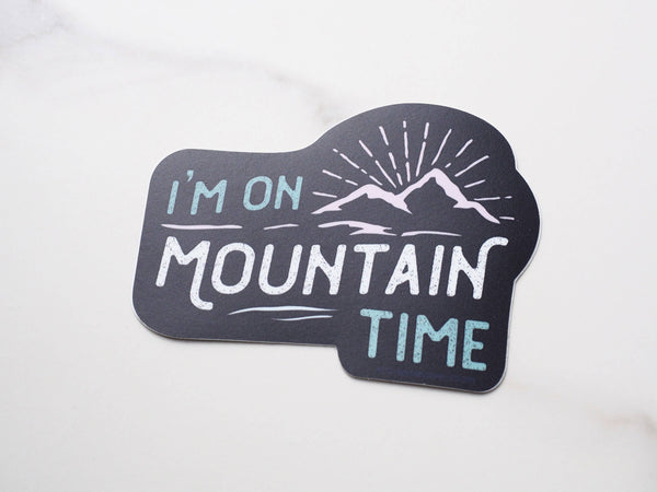Sentinel Supply - I'm on Mountain Time Sticker
