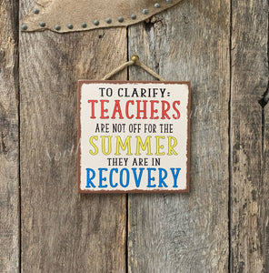 North Fork Mercantile - Teachers Are Not Off For The Summer, Teacher Gift