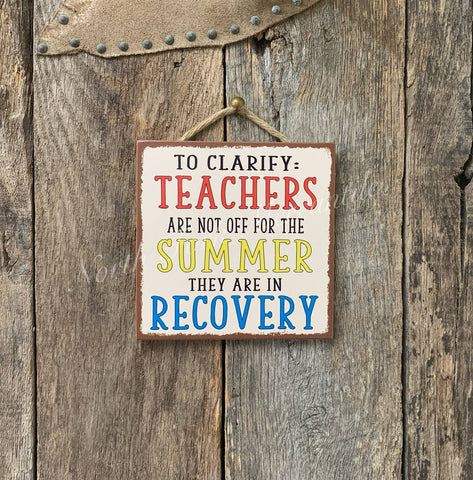 North Fork Mercantile - Teachers Are Not Off For The Summer, Teacher Gift