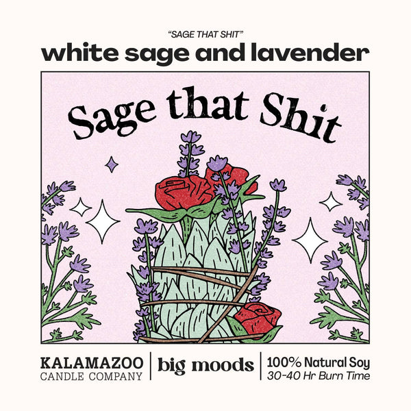 Big Moods - "Sage That Shit" White Sage & Lavender - Luxury Soy Candle