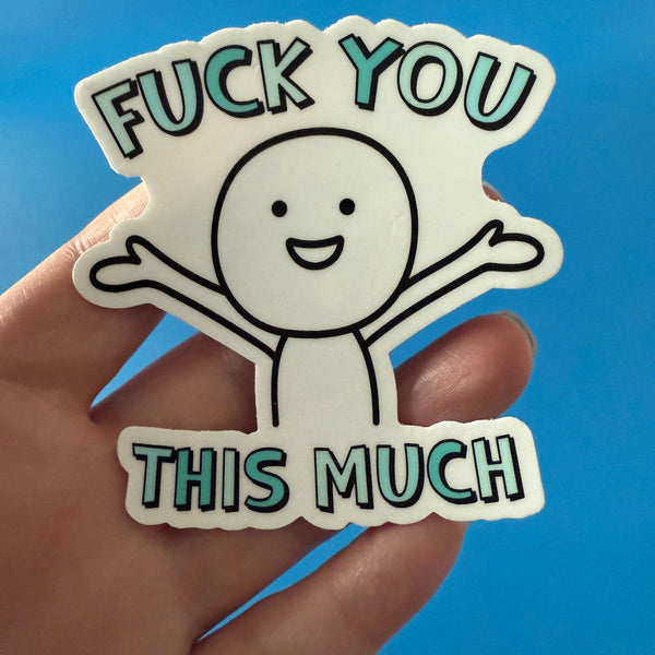 Corporate Snark - Fuck You This Much Sticker
