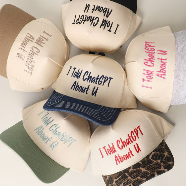 I TOLD CHATGPT ABOUT U Embroidery Two-Tone Trucker Hat