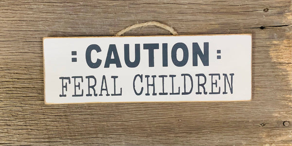 North Fork Mercantile - Caution Feral Children, Mom Gift, Mom Birthday Gift