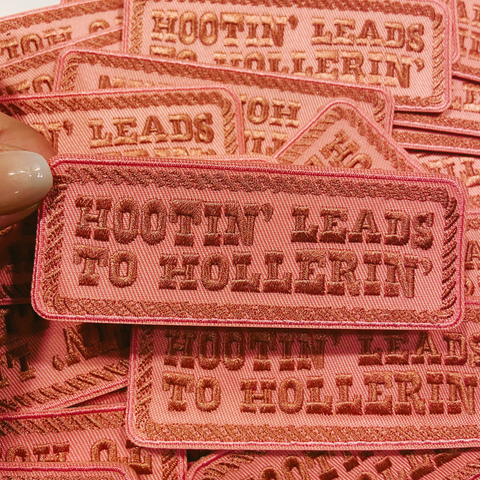 TEELUX - 4" x 1.5" Hootin' Leads To Hollerin' -   Embroidered Hat Patch