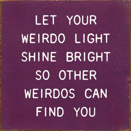 SAWDUST CITY - Let Your Weirdo Light Shine Bright So Other Weirdos…: Old Williamsburg Blue