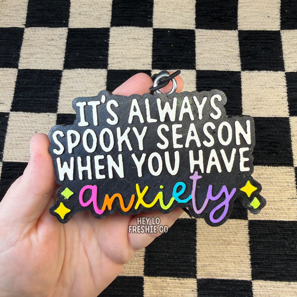 Hey Lo Freshie Co - Always Spooky Season When You Have Anxiety | Car Freshie