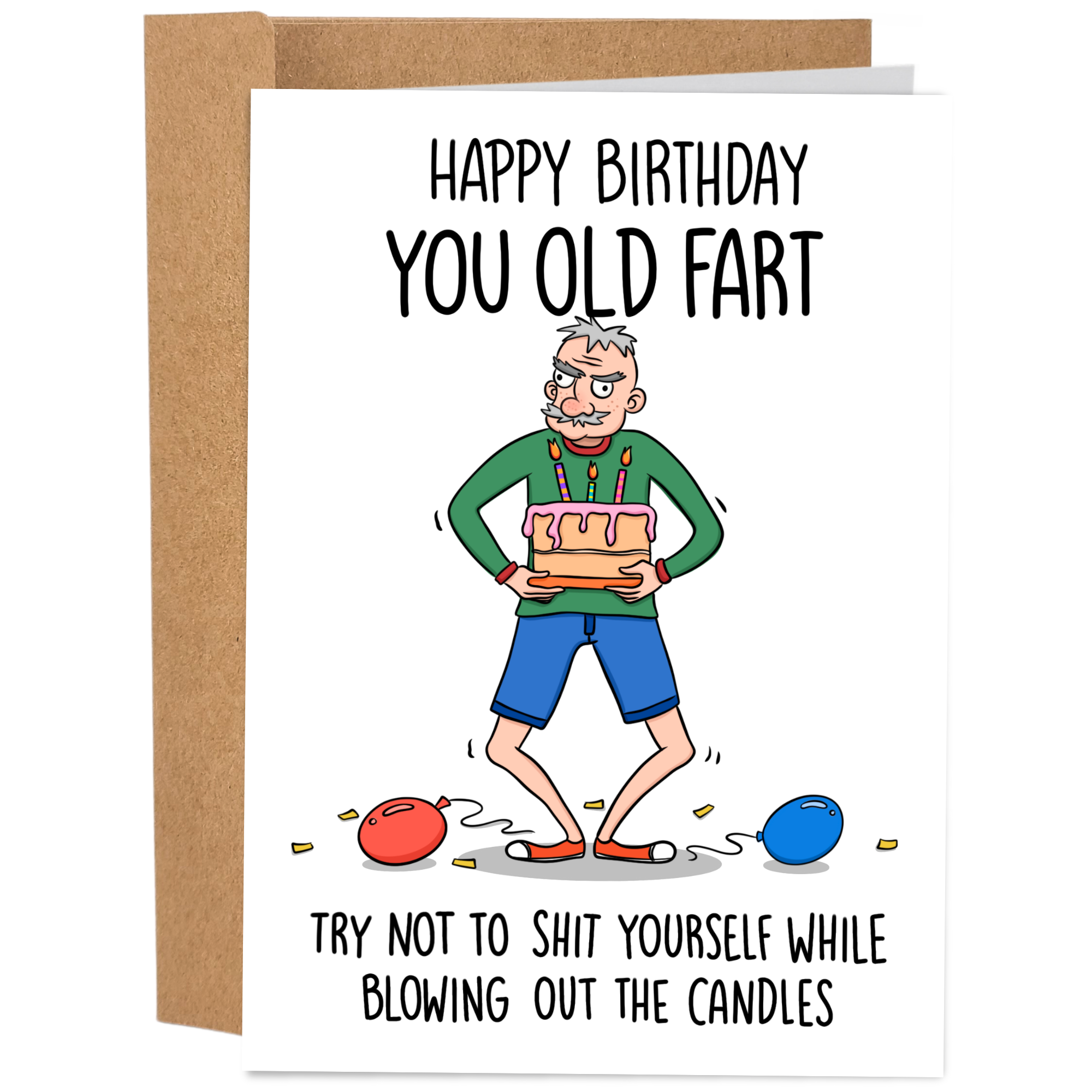 Sleazy Greetings - You Old Fart - Funny Birthday Card