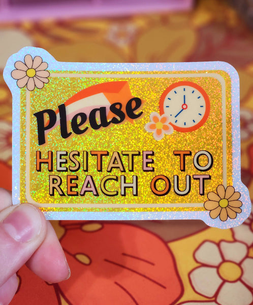 Luxe Trauma - Hesitate to reach out sticker snarky email corporate
