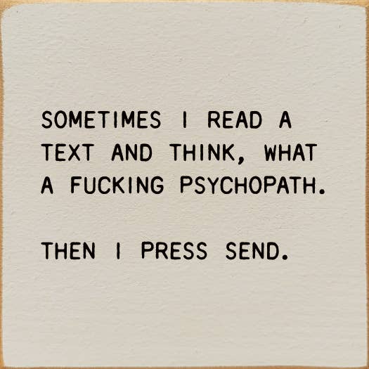 SAWDUST CITY - Sometimes I Read A Text And Think, What A Fucking Psychopath: Old Ivory