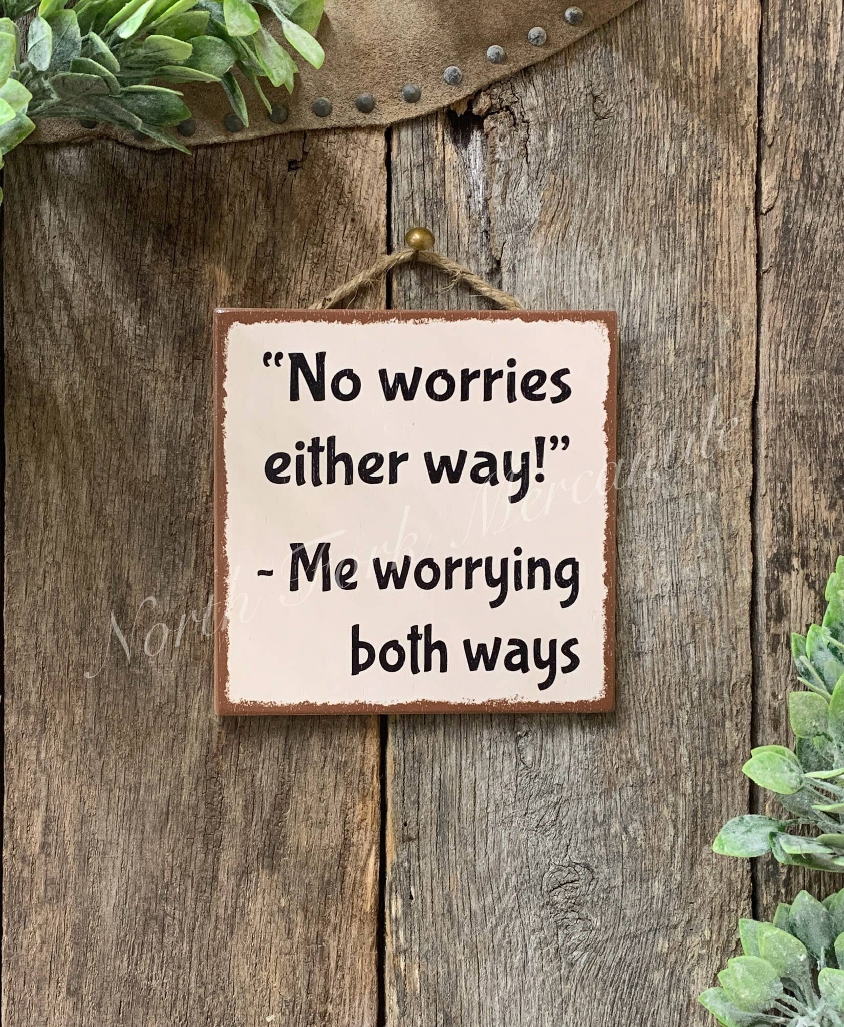 No Worries Either Way, Anxiety, Sarcastic, Mental Health