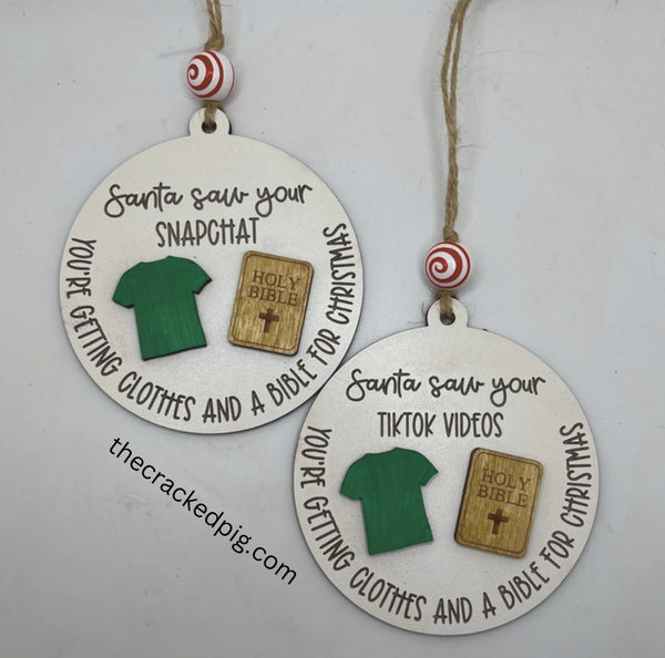 The Cracked Pig - Santa Saw Your TikTok OR Snapchat Ornament
