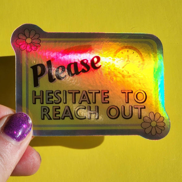 Luxe Trauma - Hesitate to reach out sticker snarky email corporate