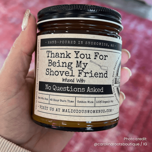 Malicious Women Candle Co - Thank You For Being My Shovel Friend 9oz Bestie Candle Malicious Women Co