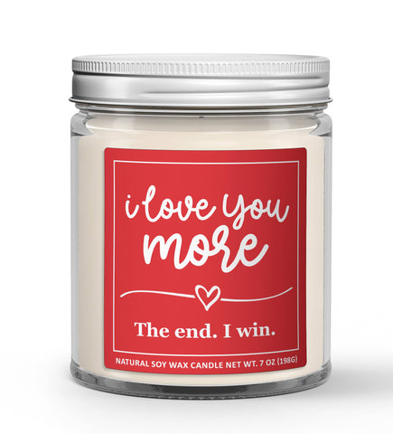 Wi-Wear - I Love You More. The End. Soy Candle - Valentine's Day Candle