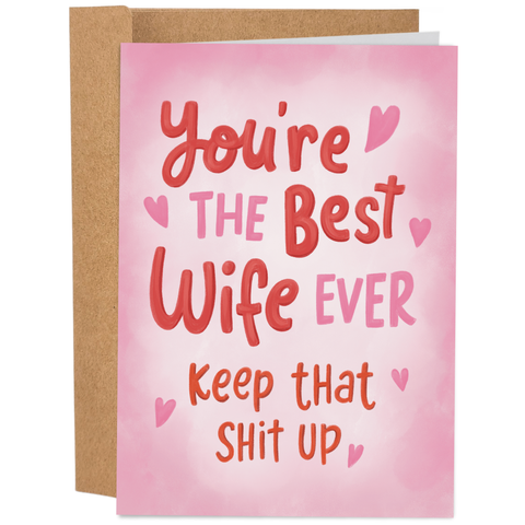 Sleazy Greetings - Best Wife Ever - Funny Valentine's Day Card