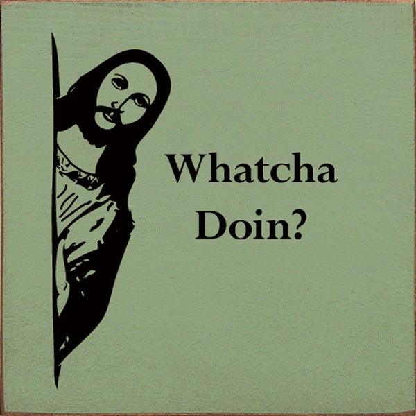SAWDUST CITY - Whatcha doin? funny wood sign with Jesus: Old Ivory