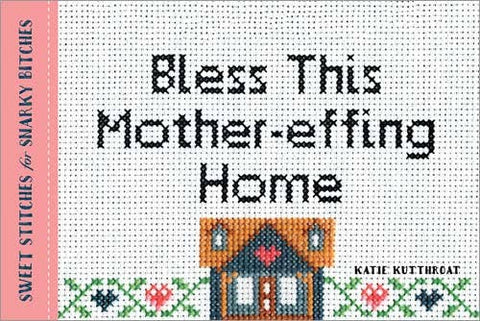 Sourcebooks - Bless This Mother-effing Home