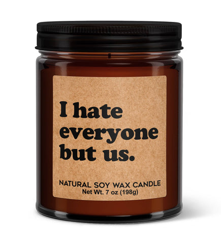 Wi-Wear - I Hate Everyone But Us Soy Candle