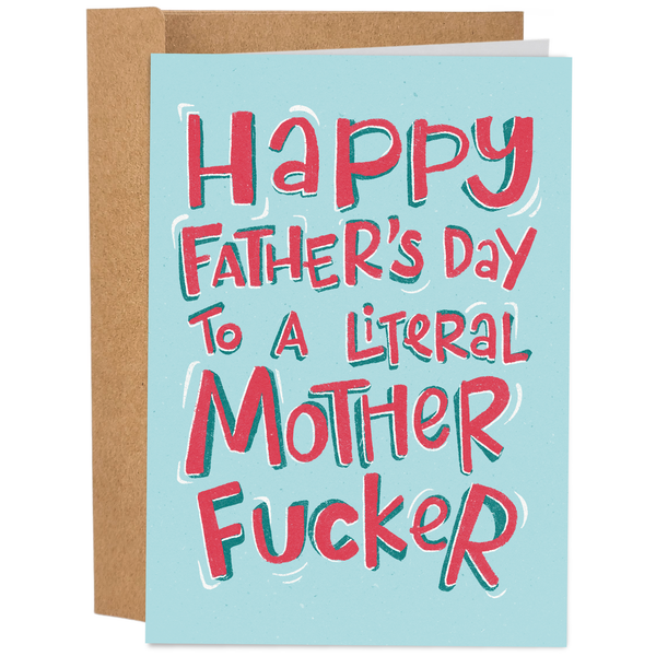 Literal Mother Fucker | Funny Father's Day Card