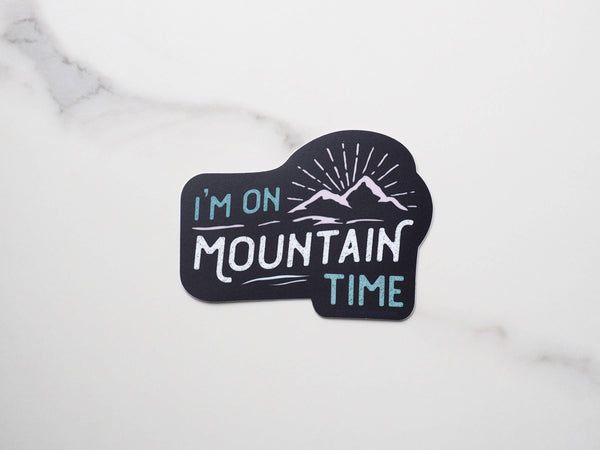 Sentinel Supply - I'm on Mountain Time Sticker