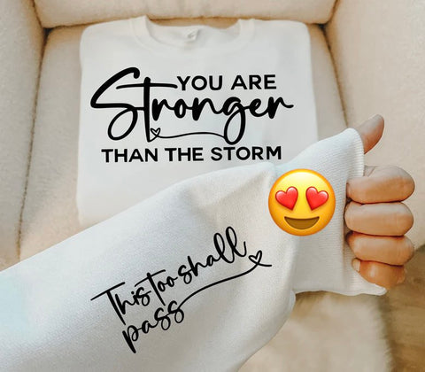 YOU ARE STRONGER THAN THE STORM W/ SLEEVE APP