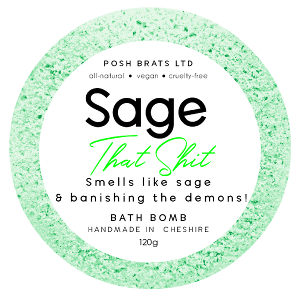 Posh Brats - Sage That Shit! Smudge Bath Bomb VEGAN Handmade Artisan