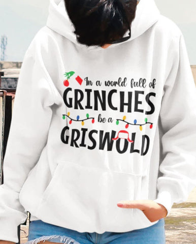 IN A WORLD FULL OF GRINCHES BE A GRISWOLD