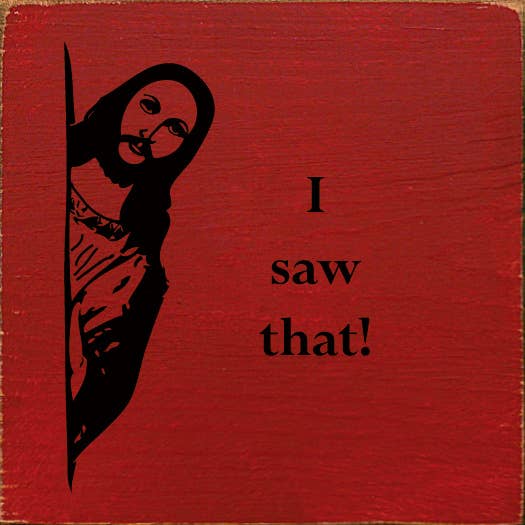 SAWDUST CITY - I saw that! (Jesus) Sawdust City Wood Sign: Old Baby Aqua