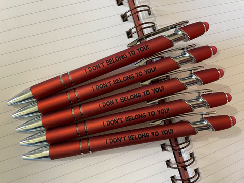 I DON'T BELONG TO YOU PEN