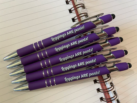 LEGGINGS ARE PANTS PEN