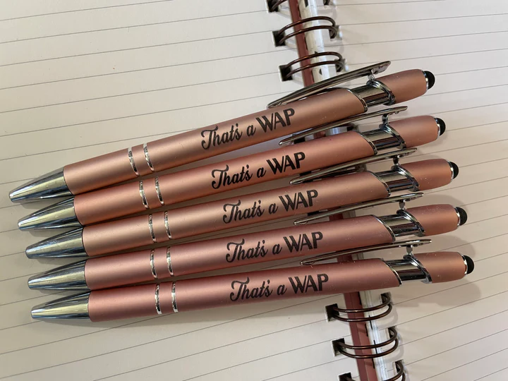 THAT'S A WAP PEN