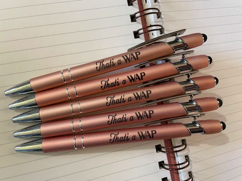 THAT'S A WAP PEN