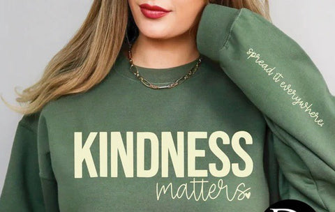 KINDNESS MATTERS WITH SLEEVE APP SPREAD IT EVERYWHERE