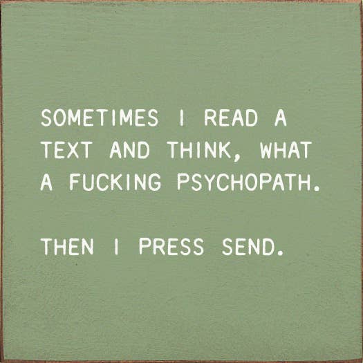 SAWDUST CITY - Sometimes I Read A Text And Think, What A Fucking Psychopath: Old Ivory