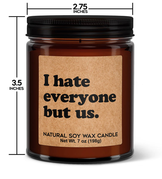 Wi-Wear - I Hate Everyone But Us Soy Candle