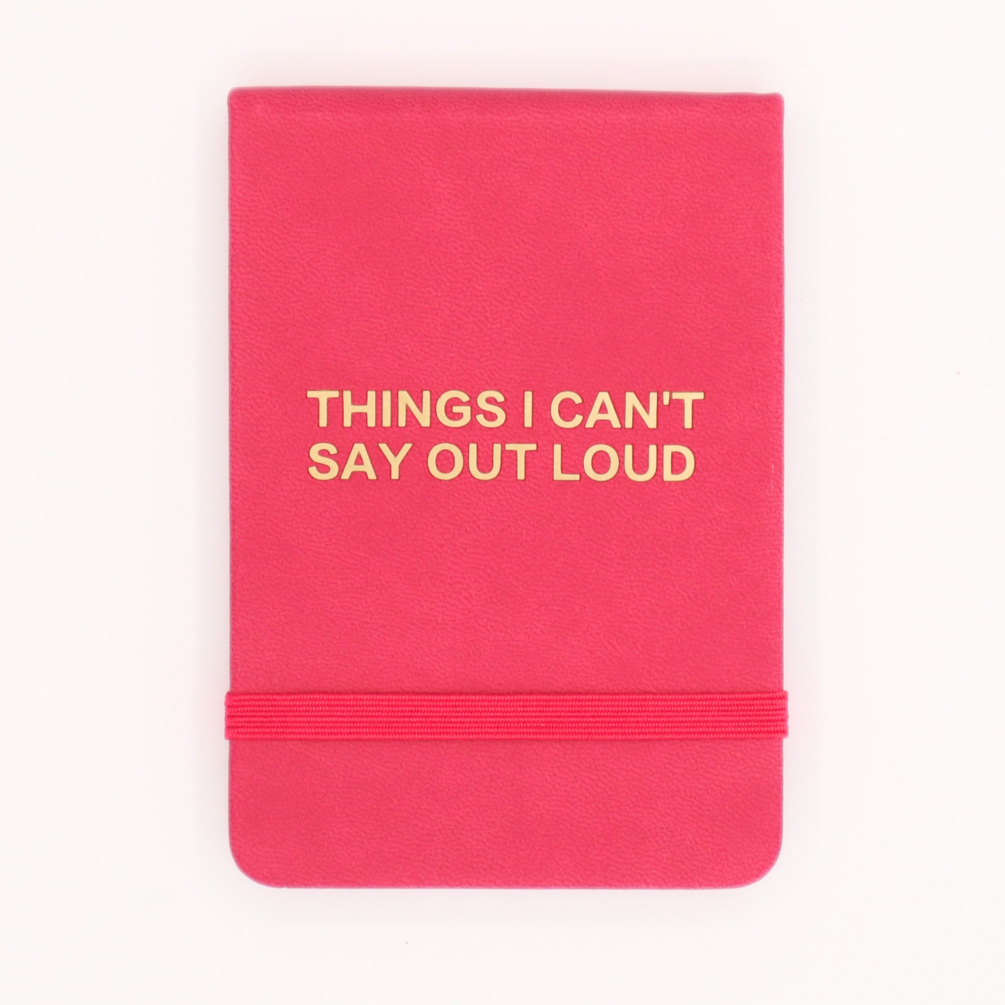Properly Improper - Things I Can’t Say Out Loud - Leatherette Pocket Journal