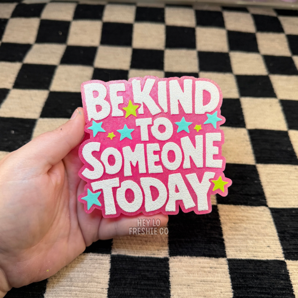 Hey Lo Freshie Co - Be Kind to Someone Today | Car Freshie