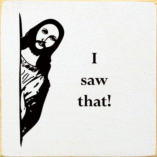 SAWDUST CITY - I saw that! (Jesus) Sawdust City Wood Sign: Old Baby Aqua