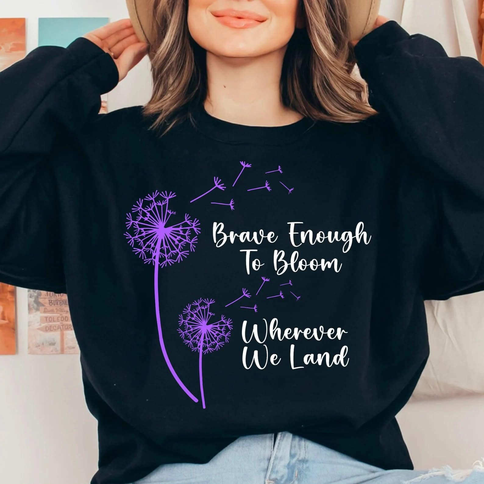 BRAVE ENOUGH TO BLOOM WHEREVER WE LAND