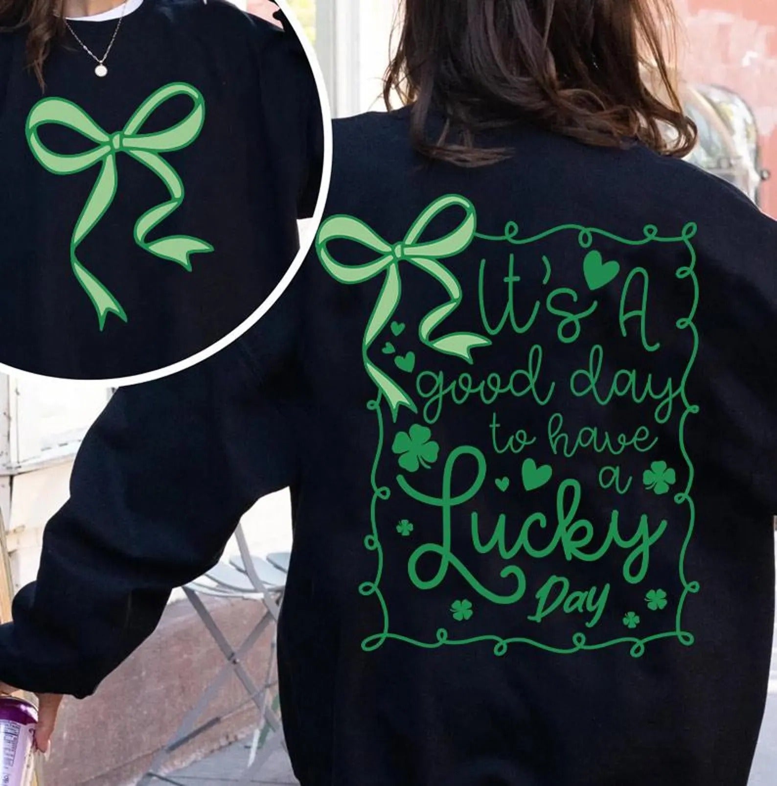 ITS A GOOD DAY TO HAVE A LUCKY DAY! * FRONT + BACK *