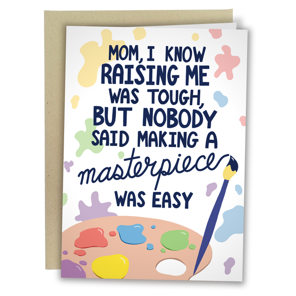 Funny Mother’s Day Card for Mom - I’m A Masterpiece