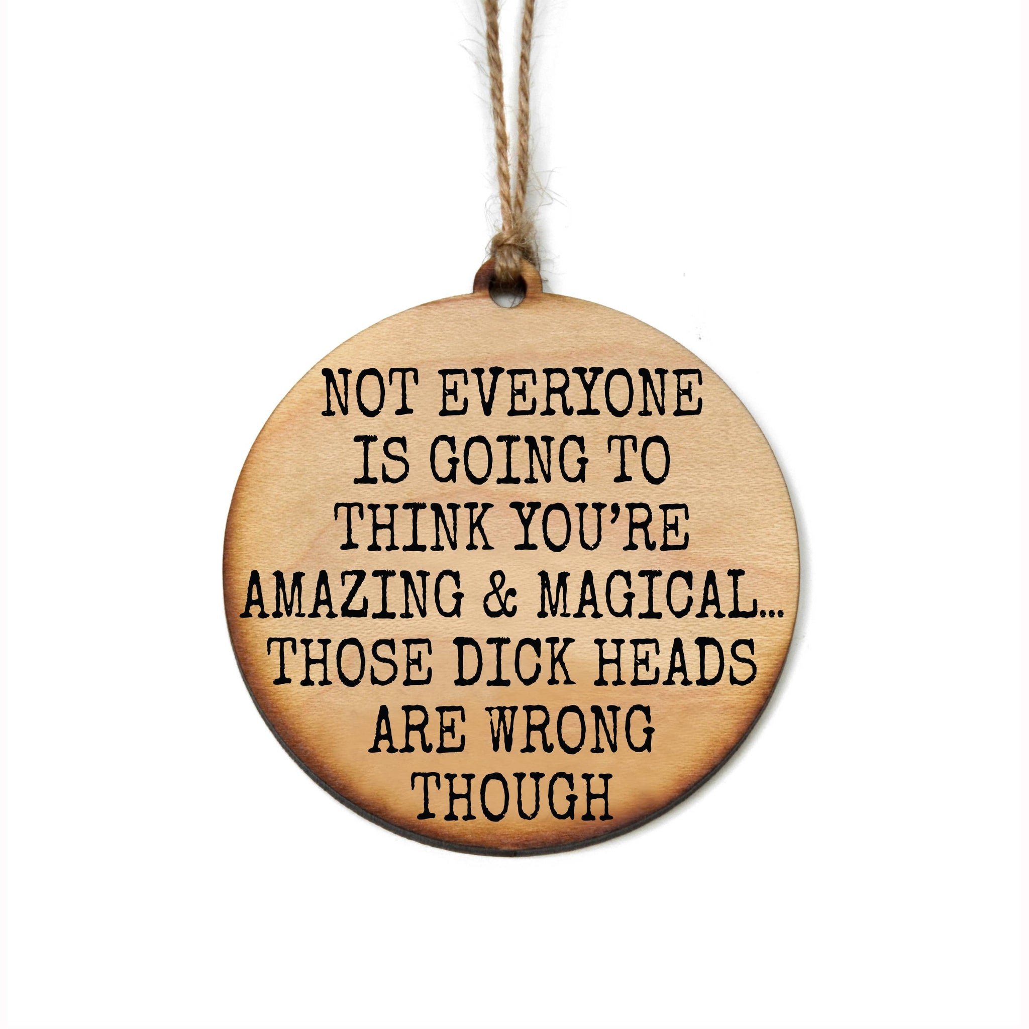 Driftless Studios - Not Everyone Is Going To Holiday Ornaments